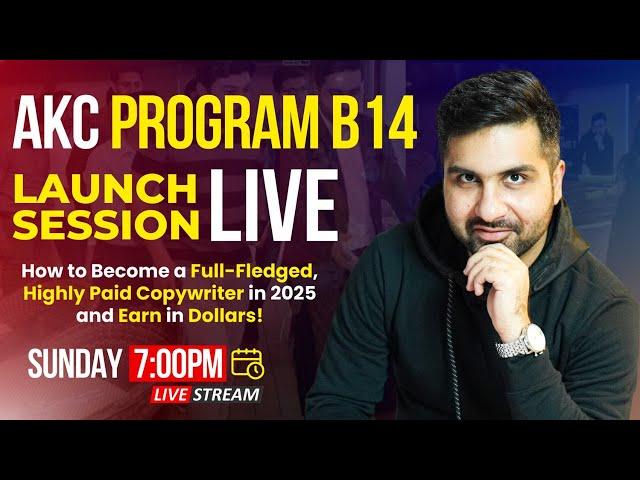 AKC Program (B14) Launch Session LIVE (Roadmap To Become an In-Demand Copywriter in 2025)