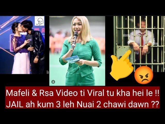 Mafeli & Rsa Video ti LEAKOUT tu hriatchhuah ani ta?? Mafeli'n a ngaidam nghal e 