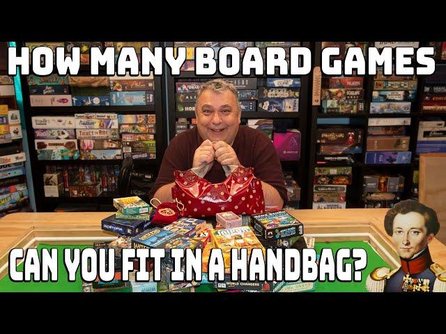 How many board games can you fit in a handbag