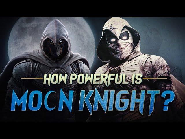 How Powerful is Moon Knight?