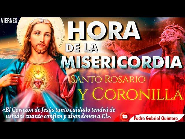 ️‍ LA HORA DELA MISERICORDIA Coronilla ala Misericordia y Santo Rosario de hoy viernes 28 de junio