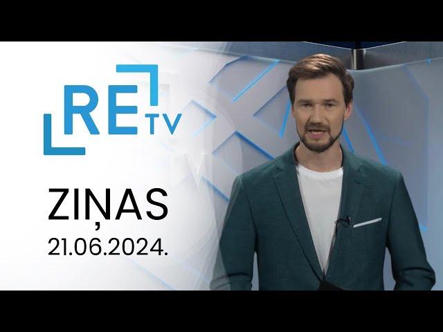 ReTV Ziņas 21.00 (21.06.2024.)