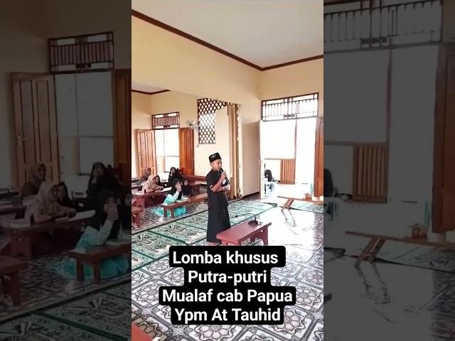 Semangat putra putri mualaf pembinaan Ypm At Tauhid Cabang Papua