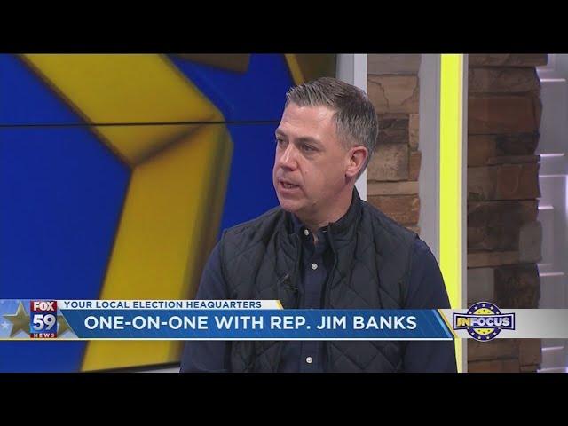 IN Focus: One-on-one with Senate candidate Rep. Jim Banks