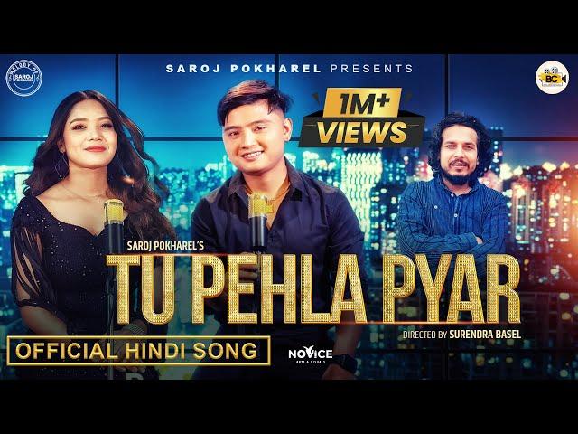 Tu Pehla Pyar - Suresh Lama • Annu Chaudhary • Saroj Pokharel • New Hindi Song 2024