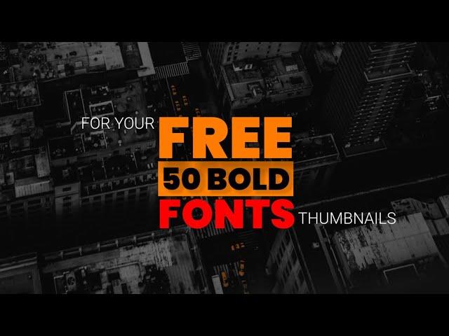 50 Bold Fonts For Your Thumbnails