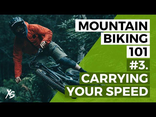 XS Mountain Biking 101: Carrying Speed without Pedaling