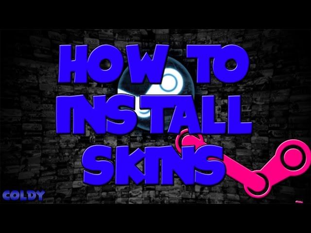 How To Install Steam Skins EASY and Quick! 2016!