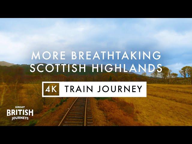 4K Scottish Highlands Railway Journey! I Spean Bridge - Rannoch