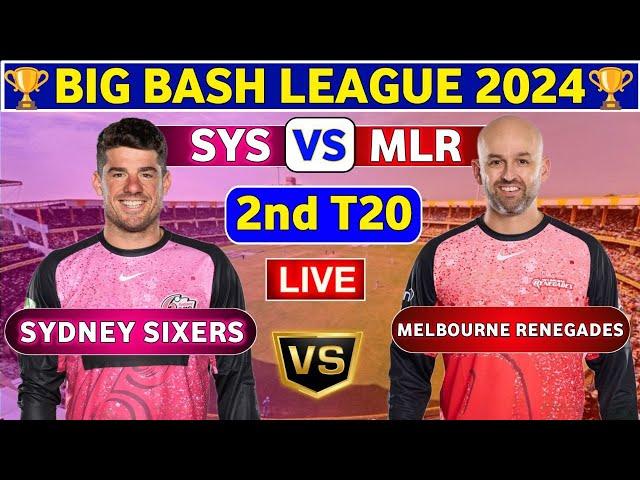 Sydney Sixers vs Melbourne Renegades, 2nd T20 | SYS vs MLR 2nd Match BBL