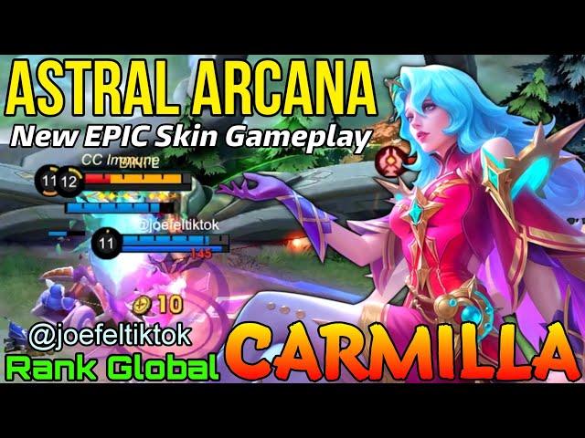 Astral Arcana Carmilla New EPIC Skin Gameplay - Top Global Carmilla by @joefeltiktok - Mobile Legend