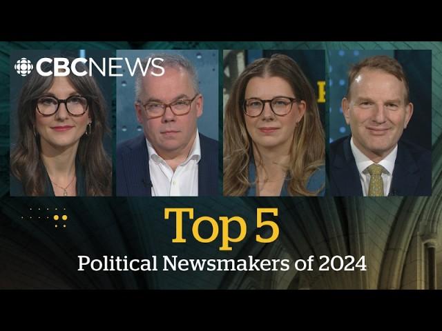 Canada’s top political newsmakers of the year | Power & Politics