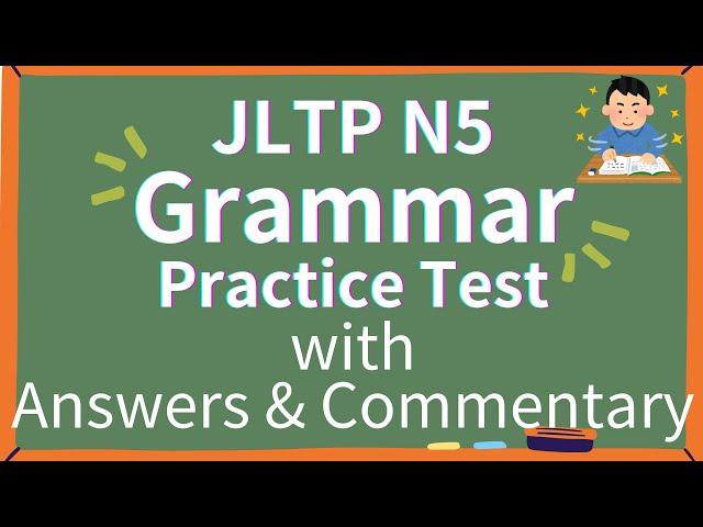 JLPT N5 Grammar Practice test with answers and explanation - Exam preparation