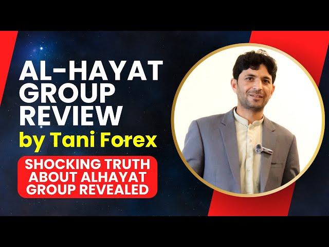 Al-Hayat Group review by Tani Forex 2024 | Shocking Truth About Alhayat Group Revealed