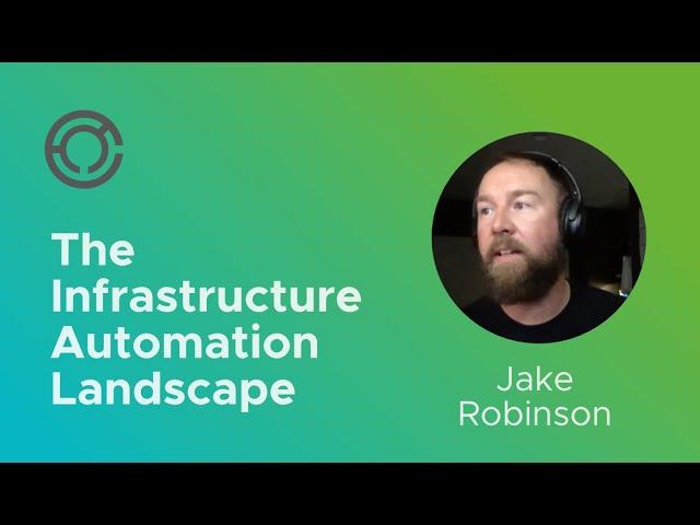 CODE4227: The Infrastructure Automation Landscape with Jake Robinson