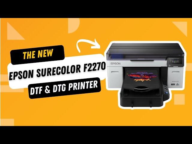 Epson SureColor F2270: The Ultimate Hybrid Solution for High-Quality Transfers