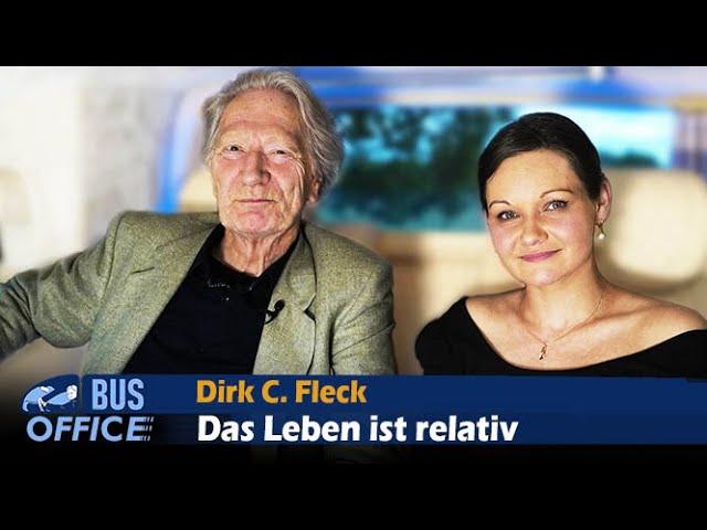 Das Leben ist relativ - Im Gespräch mit Dirk C. Fleck