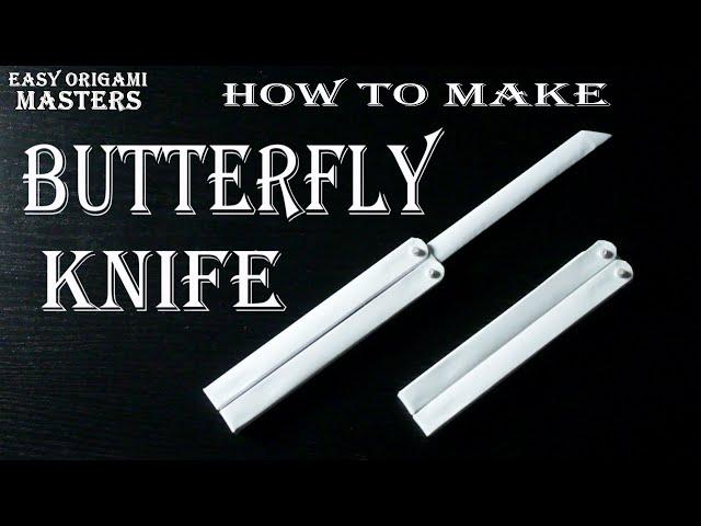 How to make a butterfly knife out of paper. DIY Butterfly Knife