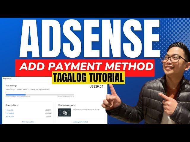 Paano mag Add Payment Method in Google Adsense Account 2023 | Tagalog Tutorial