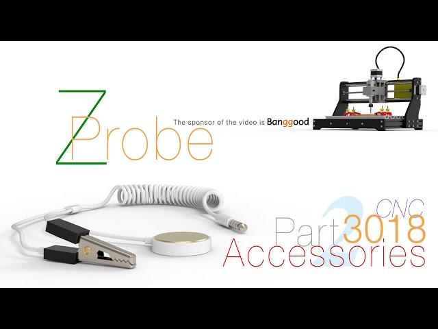 CNC 3018 Part 2: Accessories: Z-Probe