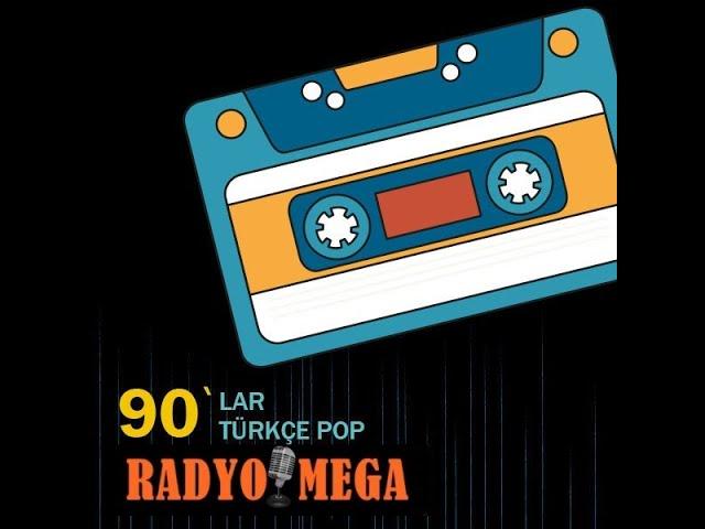90lar Türkçe Pop ve Türkçe Remix Şarkılar Türkiye'nin en Mega Radyosu Radyo Mega'da
