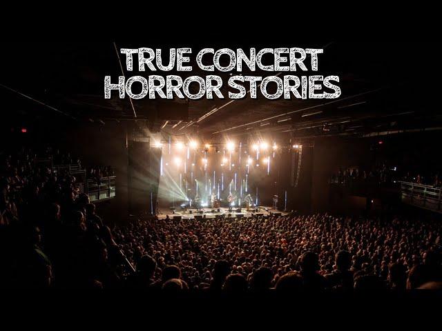 4 True Concert Horror Stories