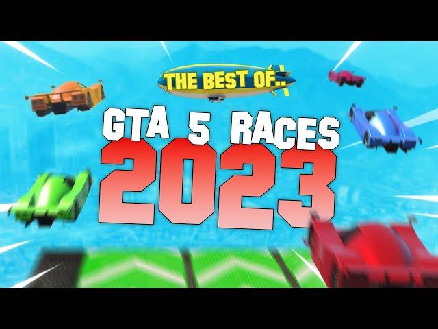 BEST OF GTA 5 RACES 2023