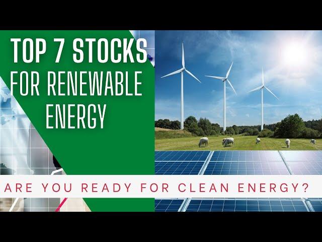 The Best 7 Renewable Energy Stocks to Buy in 2023