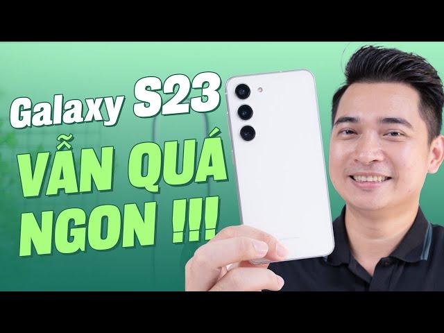 Mình quyết định mua Galaxy S23 để dùng làm máy chính chỉ vì những giá trị này