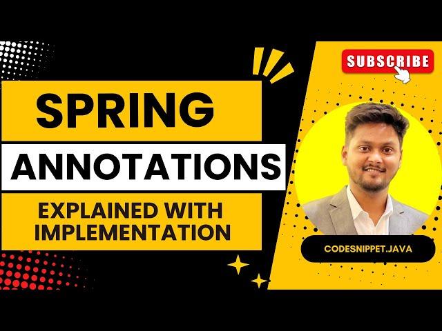Spring Annotations Explained: Comprehensive Guide with Examples
