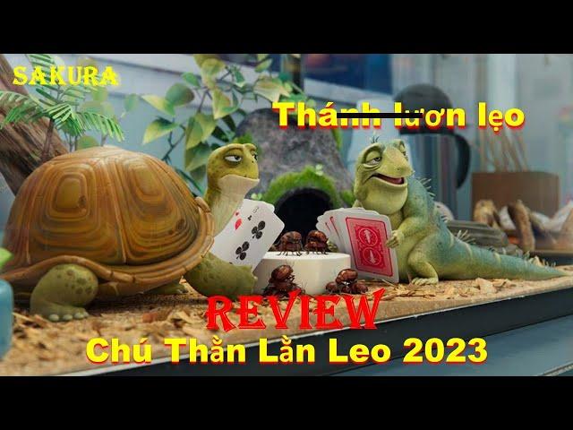 REVIEW PHIM CHÚ THẰN LẰN LƯƠN LẸO || LEO 2023 || SAKURA REVIEW