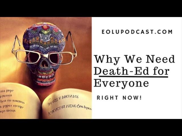 Why We Need Death Education for Everyone