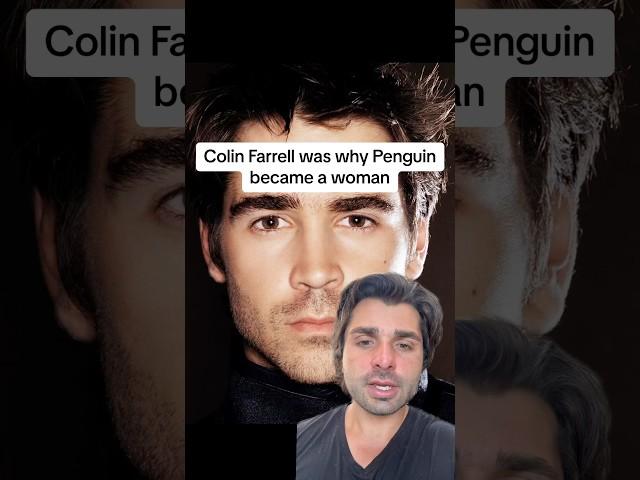 Colin Farrell was why Penguin became a woman