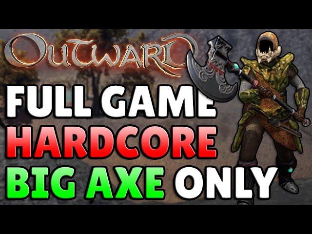 Can You Beat HARDCORE Outward Using Only A Greataxe?