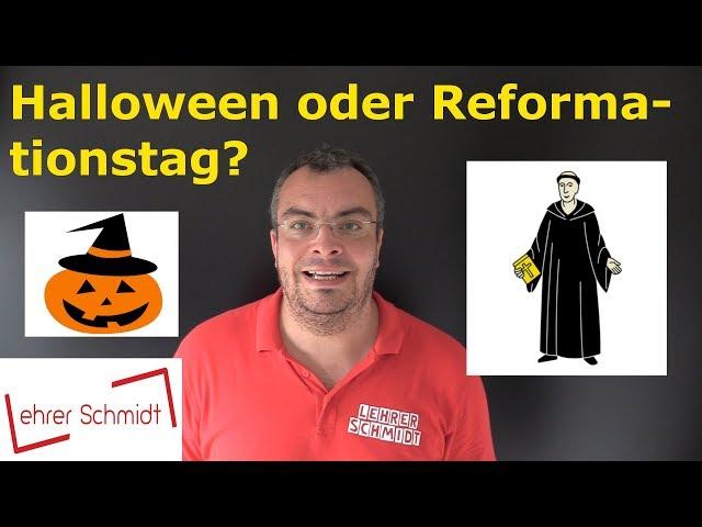 Reformationstag oder Halloween?  | Lehrerschmidt