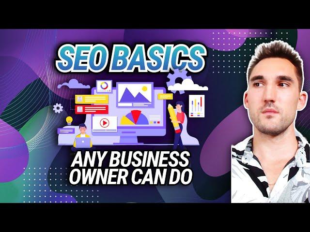 SEO Basics Any Business Owner Can Do Right Now