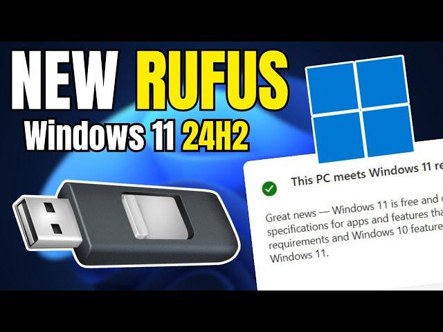 New RUFUS & Windows 11 24H2 - Unsupported PC Bypass