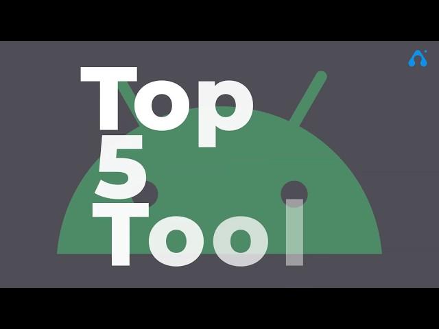 Android App Development Tools | Top 5 Tools for Android App Development | Android Developer Tool