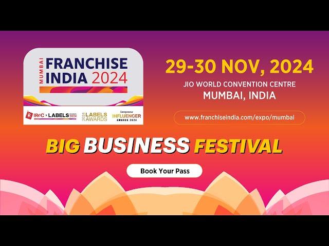 Franchise India 2024 Mumbai: The Big Business Opportunity