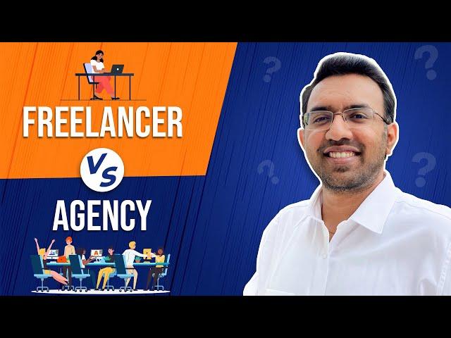 Freelancing vs. Agency (What’s better?)