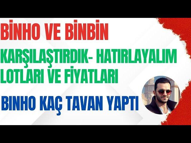 BİN YATIRIMLAR HOLDİG İLE BİN BİN KARŞILAŞTIRMASINI YAPTIK- BINHO KAÇ TAVAN YAPTI LOTU VE FİYATI