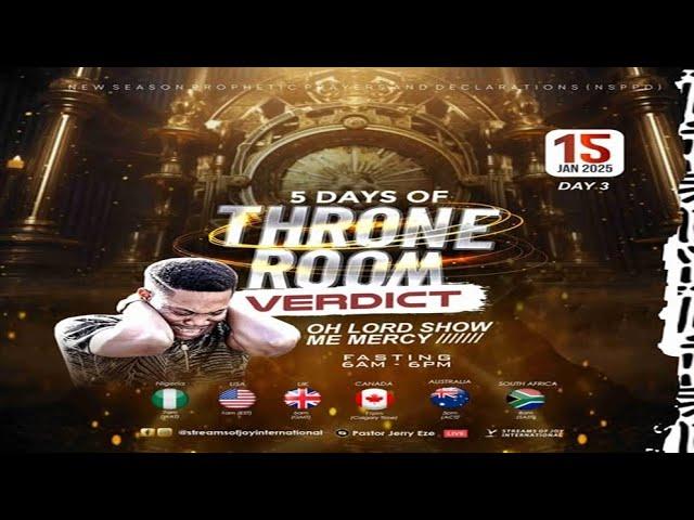 OH LORD SHOW ME MERCY || 5 DAYS OF THRONE ROOM VERDICT [DAY 3] || NSPPD || 15TH JANUARY 2025