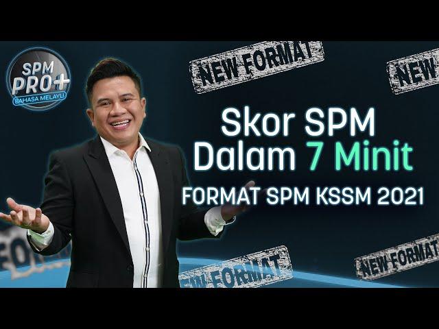 TIP SKOR SPM! | Format Baru KSSM 2021! |  SPM PRO+ BAHASA MELAYU| SIR SYUK