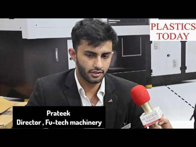 Fu-Tech Machinery Point Of View About Indplas'25 | Plastics today