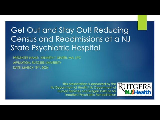 PREP Webinar: Reducing Census and Readmissions at a NJ State Psychiatric Hospital.