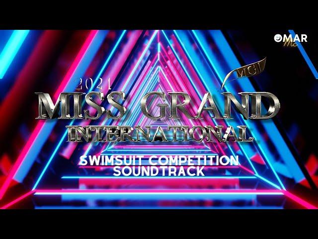 Miss Grand International 2021- Swimsuit Competition Soundtrack