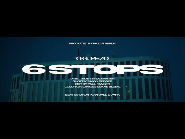 O.G. Pezo - 6 Stops (Official Video)