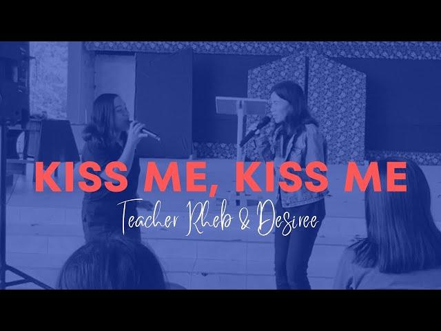 Kiss Me, Kiss Me (Teacher Rheb & Des Cover)