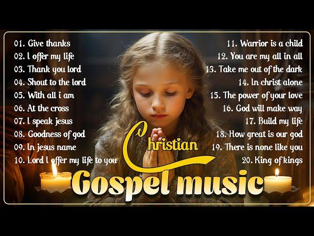 Best 100 Morning Worship Songs All Time  Top 100 Christian Gospel Songs Ever  Gospel Music 2023