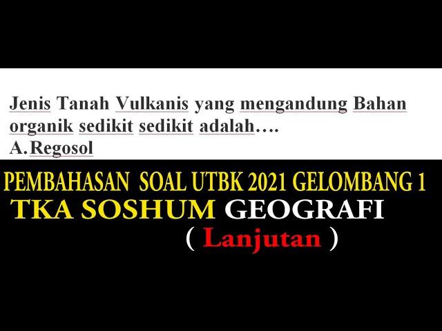 SOAL UTBK Soshum Geografi 2021 Gelombang 1 ( Lanjutan )